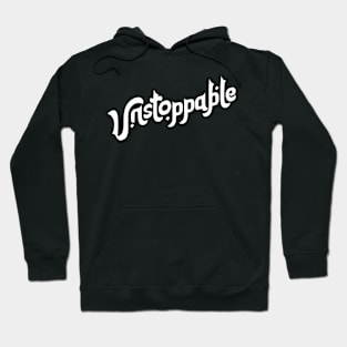 Unstoppable Motivation Typography Hoodie